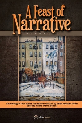 A Feast of Narrative by Dossena, Tiziano Thomas