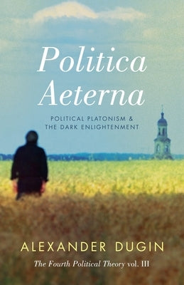 Politica Aeterna by Dugin, Alexander