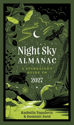 Night Sky Almanac 2027: A Stargazer's Guide by Topalovic, Radmila