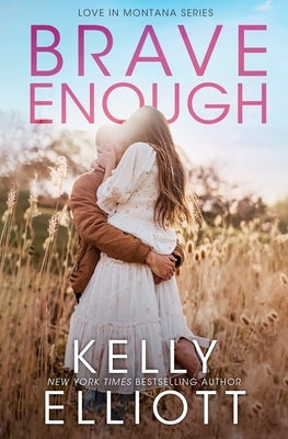 Brave Enough by Elliott, Kelly