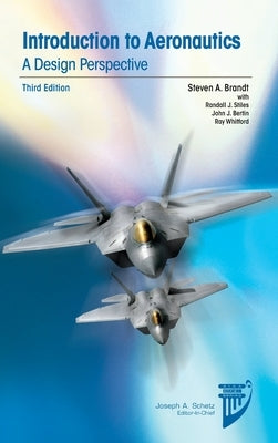 Introduction to Aeronautics: Design Perspective by Brandt, Steven