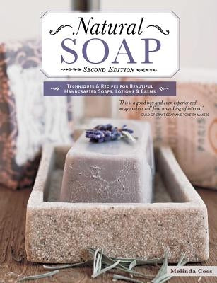 Natural Soap, Second Edition by Coss, Melinda