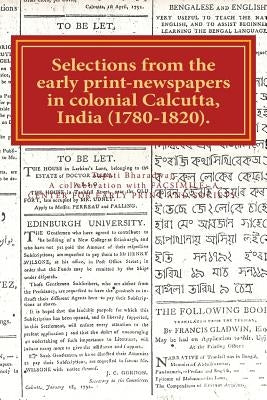 Selections from the early print-newspapers in colonial Calcutta, India (1780-1820): Heteroglossic print, diseases and fashion by Bharadwaj, Tapati