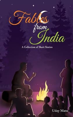Fables from India: A Collection of Short Stories by Mane, Uday