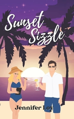 Sunset Sizzle: 2nd Edition by Loy, Jennifer