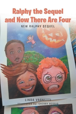 Ralphy the Sequel and Now There Are Four: New Ralphy Sequel by Vagnetti, Linda