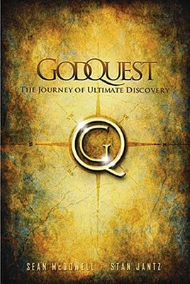 GodQuest: Discover the God Your Heart Is Searching for: six signposts for your spiritual journey by McDowell, Sean
