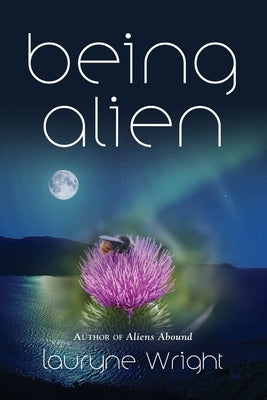 Being Alien by Wright, Lauryne