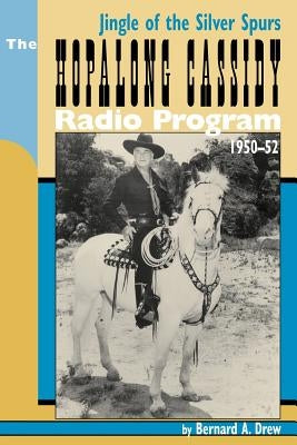 Hopalong Cassidy Radio Program by Drew, Bernard a.