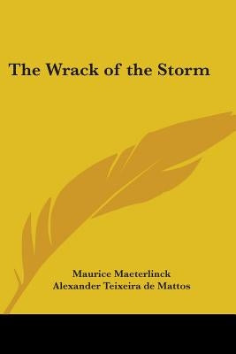 The Wrack of the Storm by Maeterlinck, Maurice