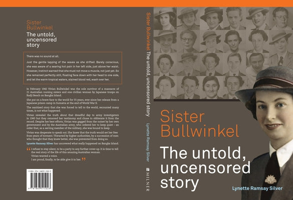 Sister Bullwinkel: The Untold, Uncensored Story by Ramsay Silver, Lynette