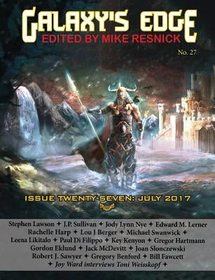Galaxy's Edge Magazine: Issue 27, July 2017 by Resnick, Mike