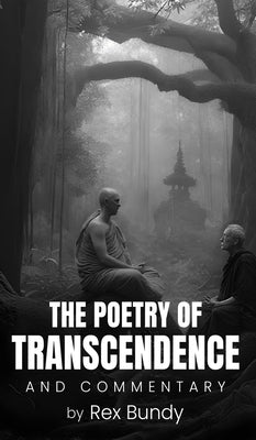 The Poetry of Transcendence by Bundy, Rex