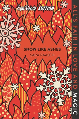 Snow Like Ashes Epic Reads Edition by Raasch, Sara