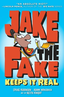 Jake the Fake Keeps It Real by Robinson, Craig