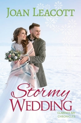 Stormy Wedding: A small town romance collection about a wedding in a snow storm by Leacott, Joan