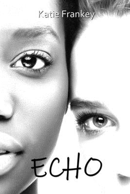 Echo by Frankey, Katie