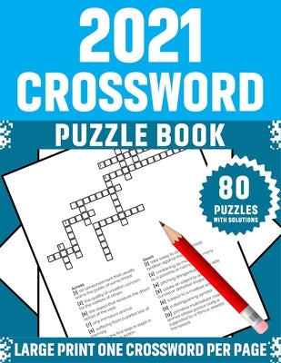 2021 Crossword Puzzle Book: Large Print Superb Crossword Brain Game Puzzles Book For Mums And Senior Women Who Are Puzzle Lovers Containing 80 Puz by Publication, Simple Fun