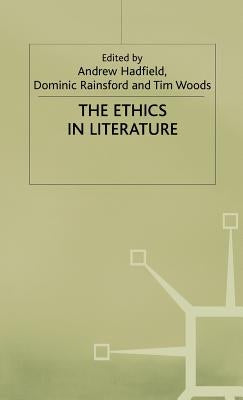 The Ethics in Literature by Rainsford, Dominic