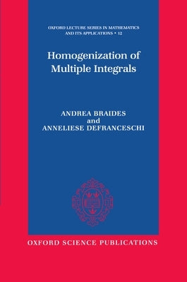 Homogenization of Multiple Integrals by Braides, Andrea