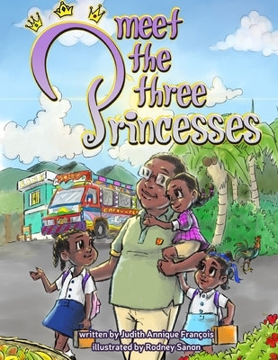 Meet the Three Princesses by François, Judith Annique