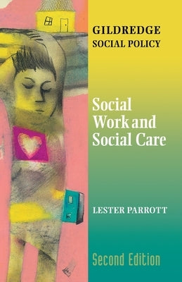 Social Work and Social Care by Parrott, Lester