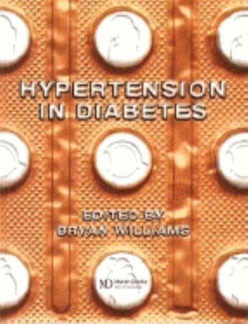 Hypertension in Diabetes by Williams, Bryan