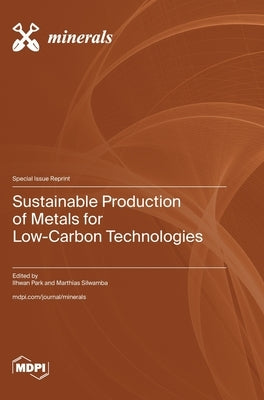 Sustainable Production of Metals for Low-Carbon Technologies by Park, Ilhwan