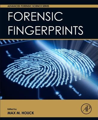Forensic Fingerprints by Houck, Max M.