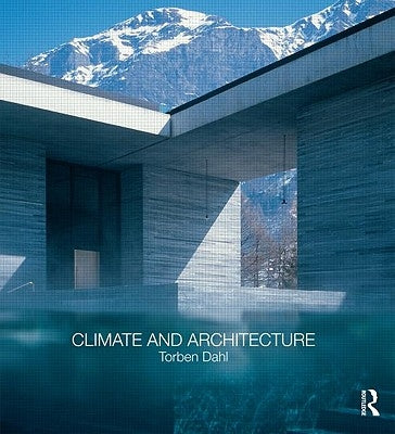Climate and Architecture by Dahl, Torben