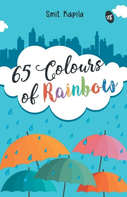 65 Colors of Rainbow by Smit Kapila