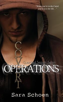 Covert Operations by Schoen, Sara