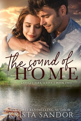 The Sound of Home: Langley Park Series by Sandor, Krista