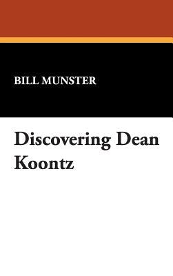 Discovering Dean Koontz by Munster, Bill