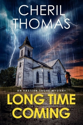 Long Time Coming: An Eastern Shore Mystery LARGE PRINT by Thomas, Cheril