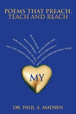 Poems That Preach, Teach and Reach by Madsen, Paul A.