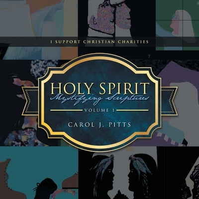 Holy Spirit Mystifying Scriptures by Pitts, Carol J.