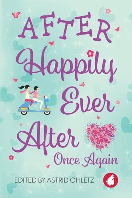 After Happily Ever After Once Again by Ohletz, Astrid