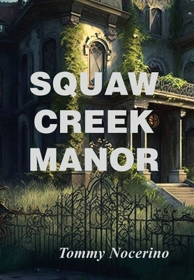 Squaw Creek Manor by Nocerino, Tommy