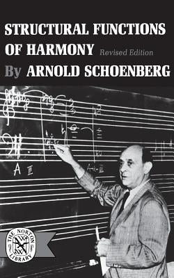 Structural Functions of Harmony by Schoenberg, Arnold