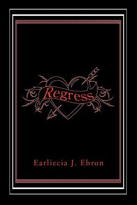 Regress by Ebron, Earliecia J.