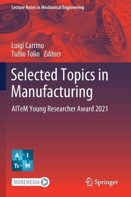 Selected Topics in Manufacturing: Aitem Young Researcher Award 2021 by Carrino, Luigi