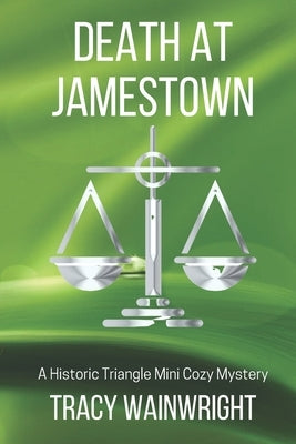 Death at Jamestown: A Historic Triangle Mini Cozy Mystery by Wainwright, Tracy