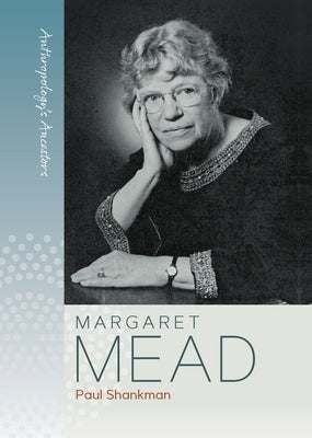 Margaret Mead by Shankman, Paul