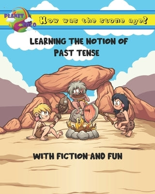 How Was the Stone Age? by Zozo, Planet
