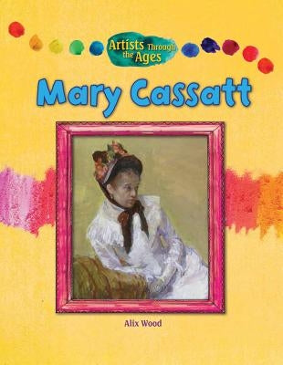 Mary Cassatt by Wood, Alix