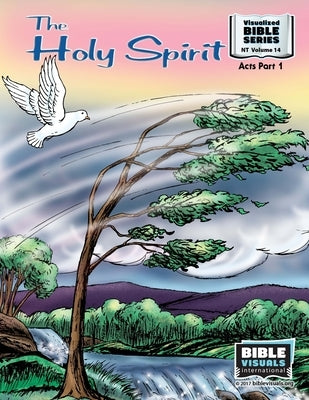 The Holy Spirit: New Testament Volume 14: Acts, Part 1 by Greiner, Ruth B.