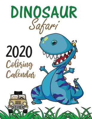 Dinosaur Safari 2020 Coloring Calendar by Gumdrop Press