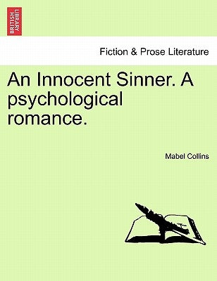 An Innocent Sinner. a Psychological Romance. Vol. II of III by Collins, Mabel