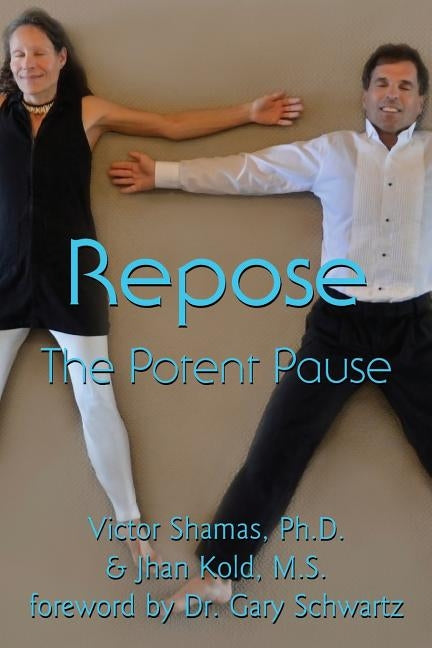 Repose: The Potent Pause by Kold, Jhan T.
